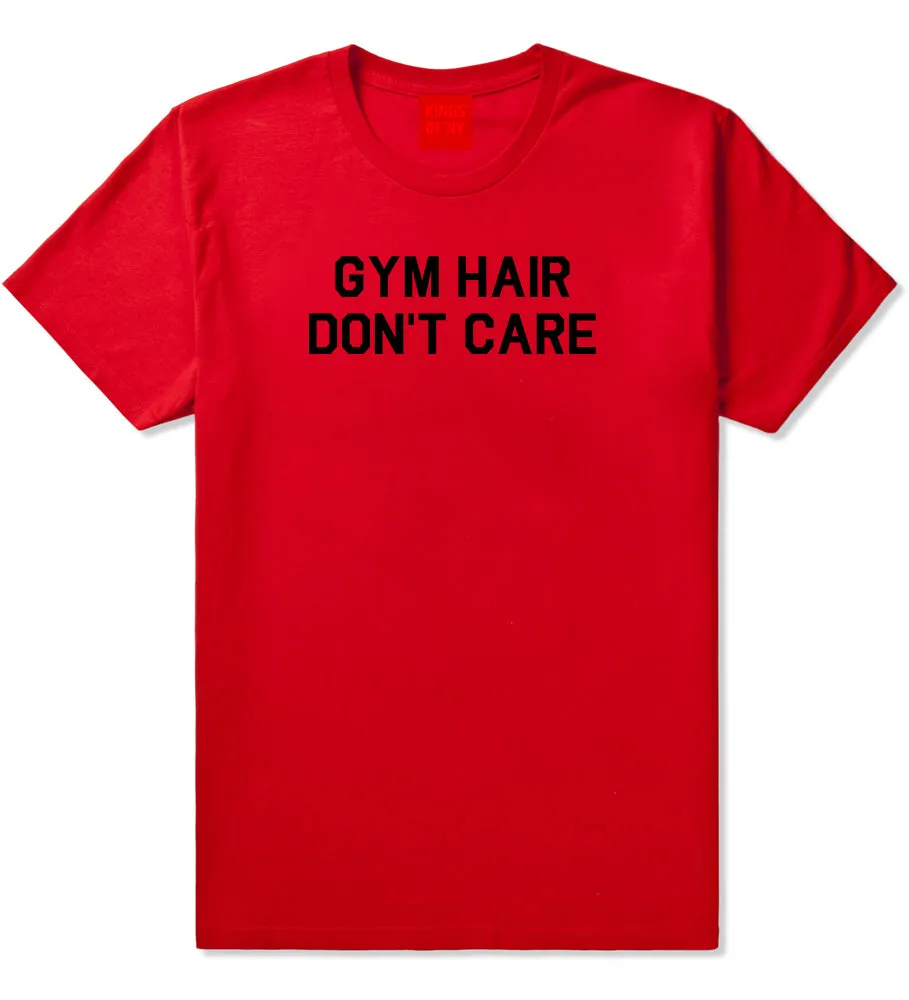 Gym Hair Dont Care Mens T-Shirt