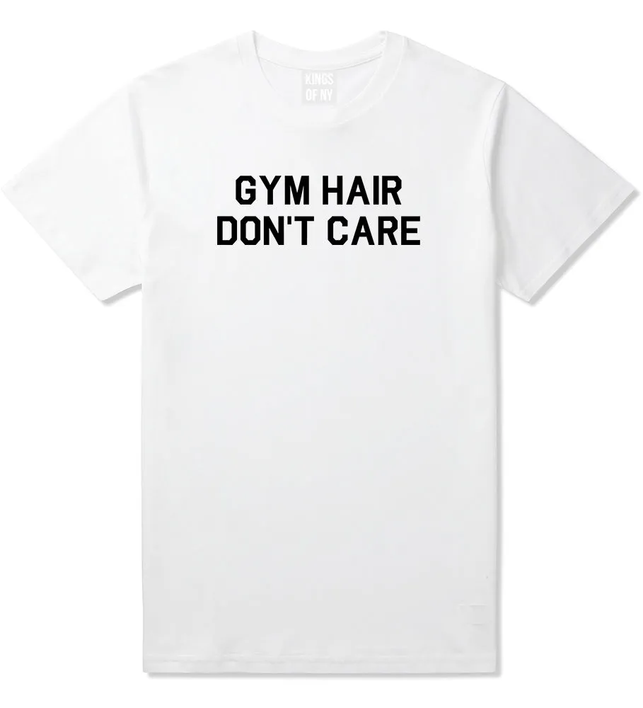 Gym Hair Dont Care Mens T-Shirt