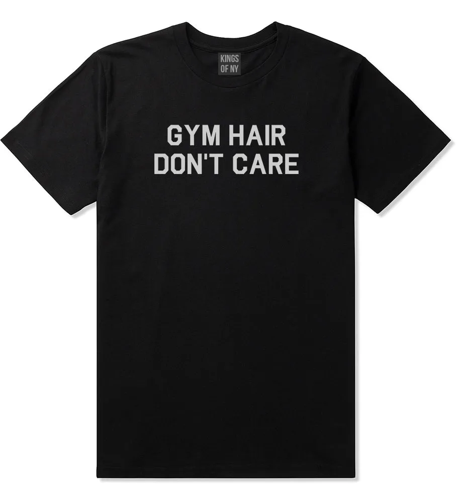 Gym Hair Dont Care Mens T-Shirt